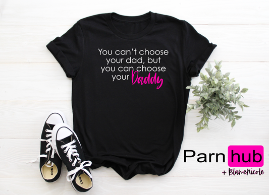 Choose Your Daddy T Shirt
